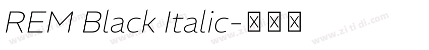 REM Black Italic字体转换